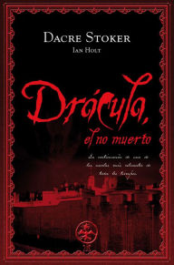 Drácula, el no muerto Dacre Stoker Author