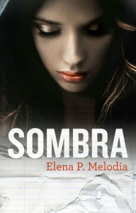 Sombra - Elena P. Melodia