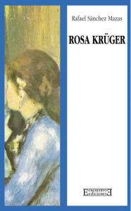 Rosa Krüger Rafael Sánchez Mazas Author