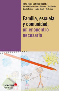 Familia, escuela y comunidad: un encuentro necesario Maria Jesús Comellas i Carbó Author