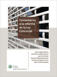 Comentarios a la reforma de la Ley Concursal - Javier Argente Álvarez