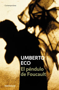 El pÃ©ndulo de Foucault (Foucault's Pendulum) Umberto Eco Author