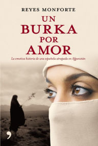 Un burka por amor Reyes Monforte Author