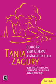 Educar sem culpa Tania Zagury Author