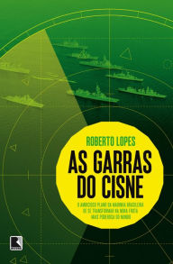 As garras do cisne: O ambicioso plano da Marinha brasileira de se transformar na nona frota mais poderosa do mundo