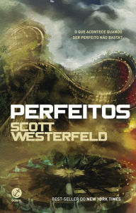Perfeitos - Feios - vol. 2 Scott Westerfeld Author