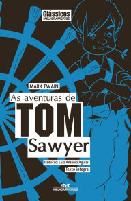 As Aventuras de Tom Sawyer: Texto integral - Mark Twain