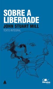 Sobre A Liberdade John Mill Stuart Author