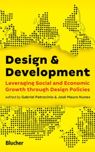 Design Development: Leveraging social and economic growth through design policies Gabriel PatrocÃnio Author