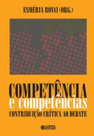 CompetÃªncia e competÃªncias: ContribuiÃ§Ã£o crÃ­tica ao debate EsmÃ©ria Rovai Author