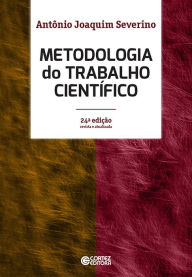 Metodologia do trabalho cientÃ­fico AntÃ´nio Joaquim Severino Author