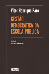 GestÃ£o DemocrÃ¡tica da Escola PÃºblica Vitor Henrique Paro Author