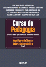Curso de pedagogia: Avanços e limites após as Diretrizes Curriculares Nacionais - Umberto de Andrade Pinto