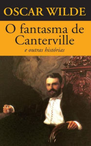 O fantasma de Canterville Oscar Wilde Author