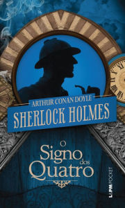 O Signo dos Quatro Arthur Conan Doyle Author