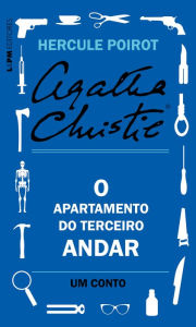 O apartamento do terceiro andar: Um conto de Hercule Poirot Agatha Christie Author