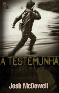 A Testemunha Josh McDowell Author