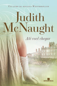 Até você chegar Judith McNaught Author