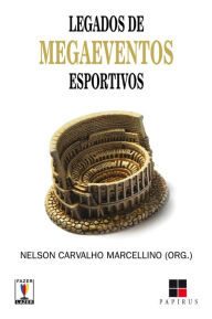 Legados de megaeventos esportivos Nelson Carvalho Marcellino Author