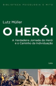 O Herói - Nova Edição Lutz Muller Author