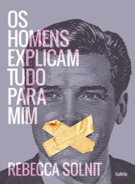 Os homens explicam tudo para mim (Portuguese Edition)