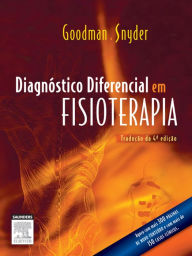 Diagnóstico Diferencial em Fisioterapia - Catherine Goodman