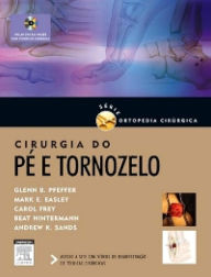 Cirurgia Do Pé E Tornozelo - Glenn Pfeffer,