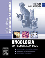 ONCOLOGIA EM PEQUENOS ANIMAIS - Rob D. Foale