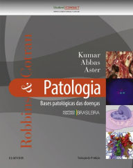 Robbins & Cotran Patologia - Bases Patológicas das Doenças - V Kumar