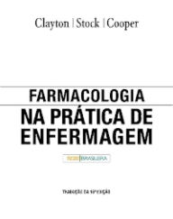 Farmacologia Na Prática De Enfermagem Bruce D. Clayton Author