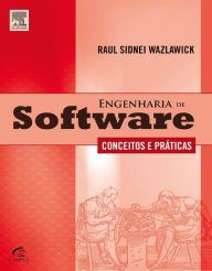 Engenharia de Software: Conceitos e práticas - Raul Wazlawick
