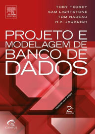 Projeto e Modelagem de Banco de Dados: Tradução da 5ª Edição - Sam S. Lightstone
