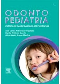 Odontopediatria: Pratica de Saude Baseada em Evidencias - Jose Imparato