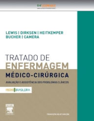 Tratado de Enfermagem Médico-Cirúrgica: Avaliação e Assistência dos Problemas Clínicos - Sharon L. Lewis RN, PhD, FAAN