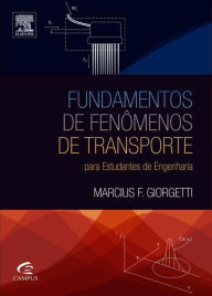 Fundamentos de Fenômenos de Transporte: Para Estudantes de Engenharia - Marcius Giorgetti