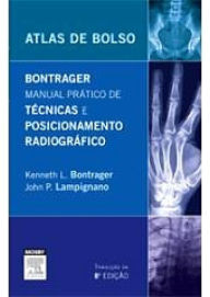 Bontrager Manual Prático De Técnicas E Posicionamento Radiográfico - Kenneth L. Bontrager