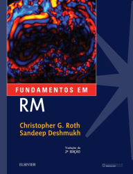 Fundamentos em RM - Christopher G. Roth MD