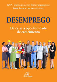 Desemprego: Da crise Ã  oportunidade de crescimento GAP - Grupo de apoio psicoprofissional Author