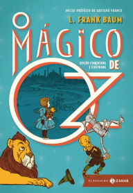 O MÃ¡gico de Oz: ediÃ§Ã£o comentada e ilustrada L. Frank Baum Author