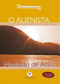 O alienista Joaquim Maria Machado de Assis Author
