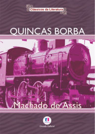 Quincas Borba Joaquim Maria Machado de Assis Author