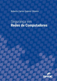 Segurança em redes de computadores Roberto Carlos Queiroz Oliveira Author