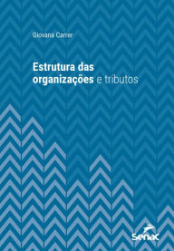 Estrutura das organizações e tributos Giovana Carrer Author