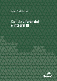 Cálculo diferencial e integral III Izaias Cordeiro Neri Author