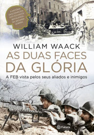 As duas faces da Glória William Waack Author