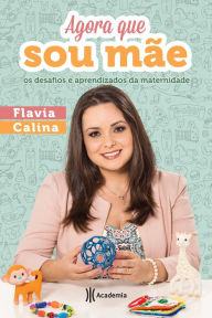 Agora que Sou Mãe (Portuguese Edition)