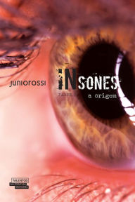 Insones - a origem - parte 1 Paulo Rossi de Moura Júnior Author