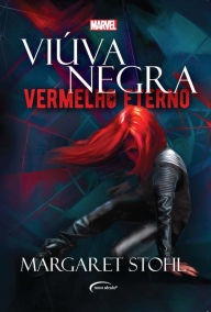 Viúva negra: Vermelho eterno Margaret Stohl Author