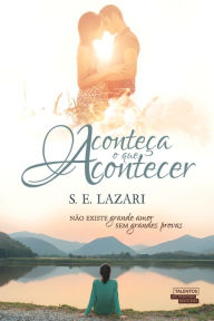 Aconteça o que acontecer Lazari S. E. Author