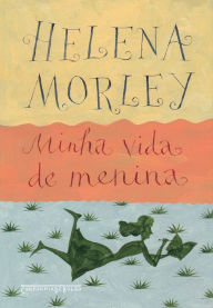 Minha vida de menina Helena Morley Author